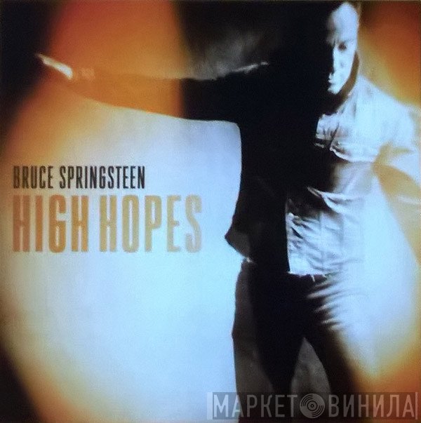 Bruce Springsteen  - High Hopes