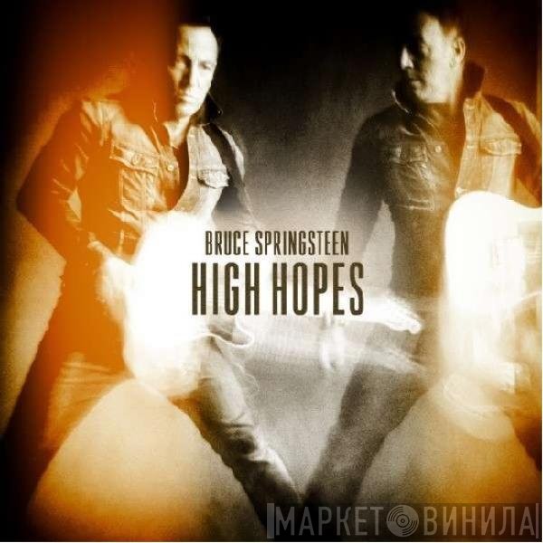 Bruce Springsteen  - High Hopes