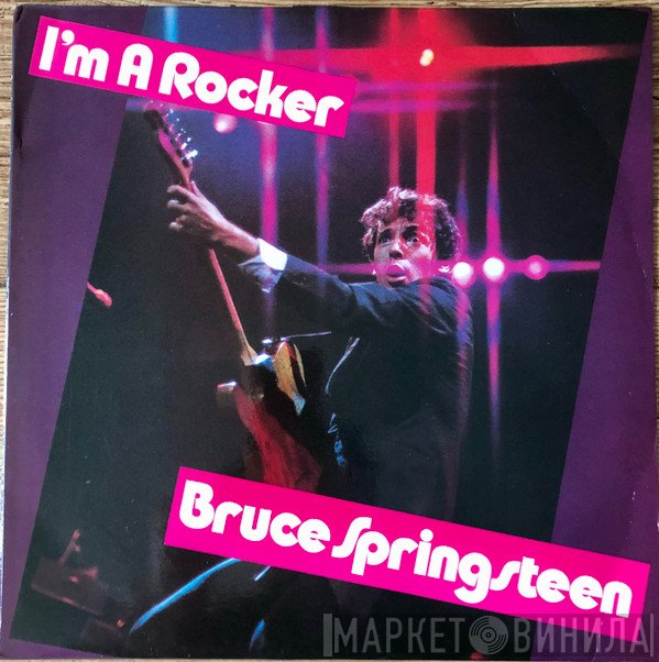 Bruce Springsteen  - I'm A Rocker