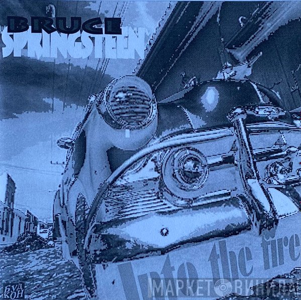 Bruce Springsteen  - Into The Fire