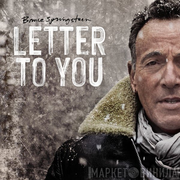 Bruce Springsteen  - Letter To You