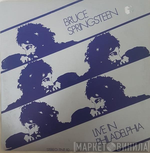 Bruce Springsteen  - Live In Philadelphia