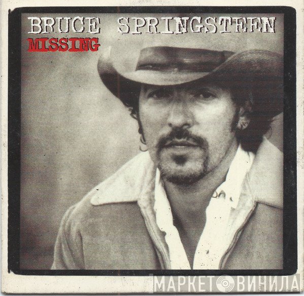 Bruce Springsteen  - Missing