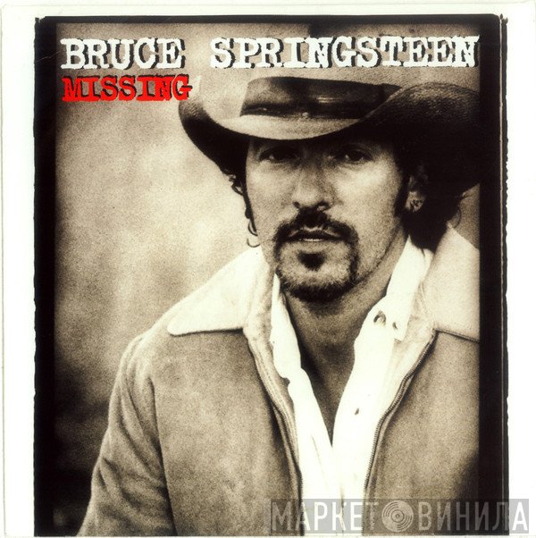 Bruce Springsteen  - Missing
