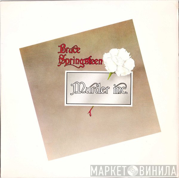 Bruce Springsteen  - Murder Inc.