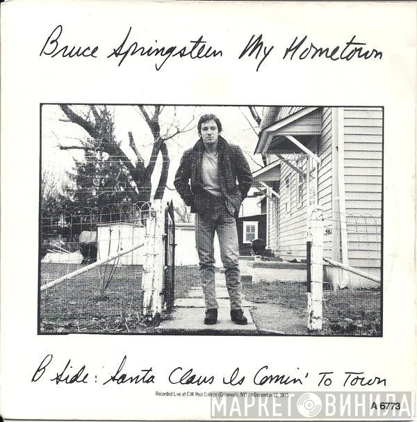 Bruce Springsteen - My Hometown / Santa Claus Is Comin' To Town
