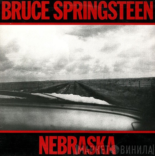 Bruce Springsteen  - Nebraska