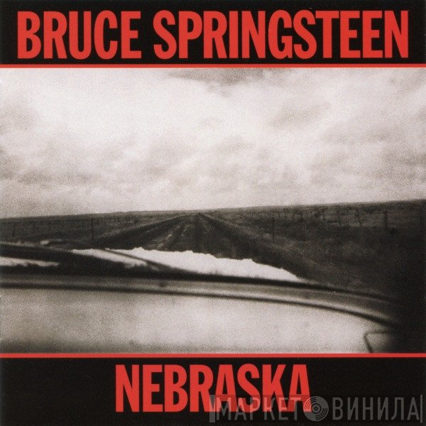 Bruce Springsteen  - Nebraska
