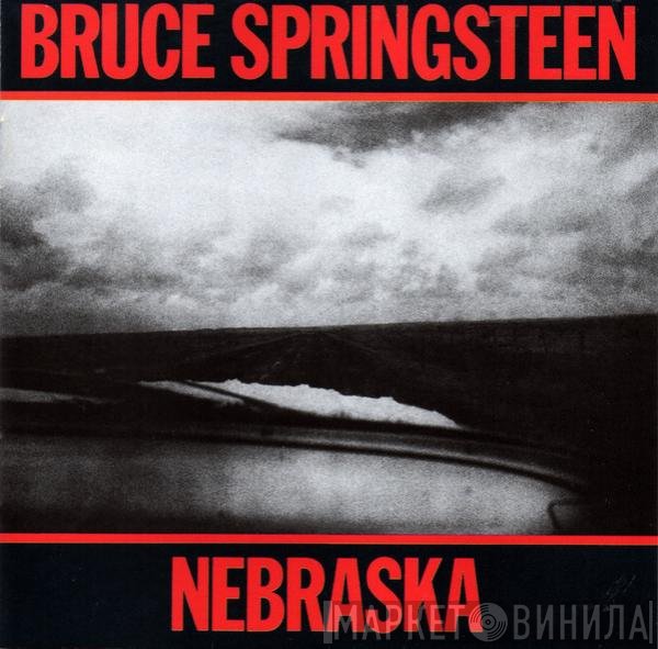 Bruce Springsteen  - Nebraska