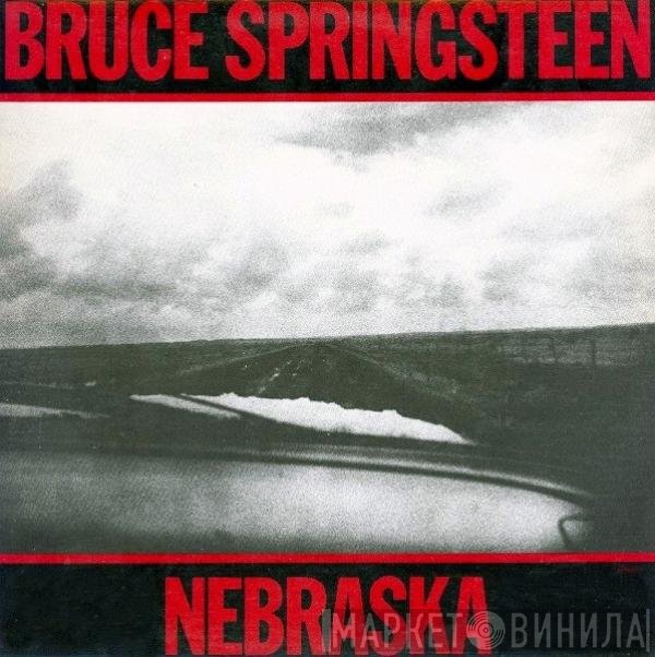 Bruce Springsteen  - Nebraska