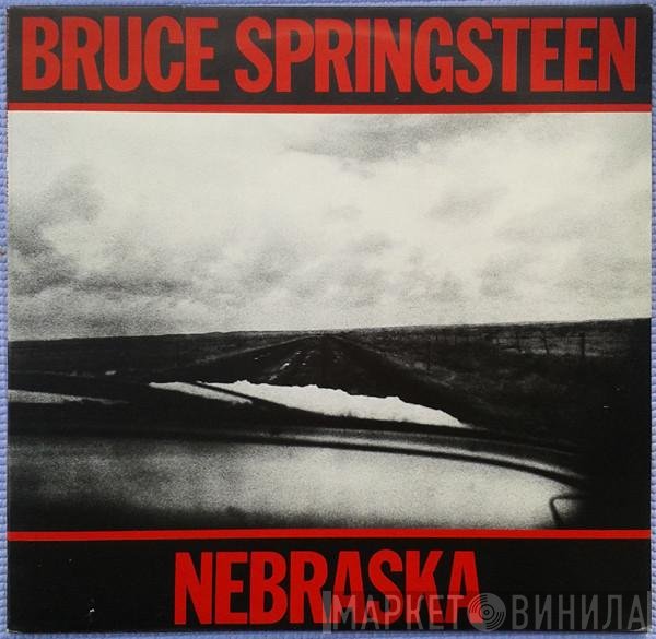 Bruce Springsteen  - Nebraska