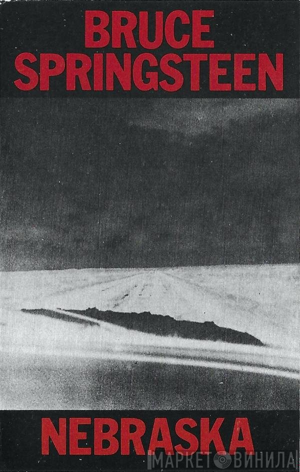 Bruce Springsteen  - Nebraska