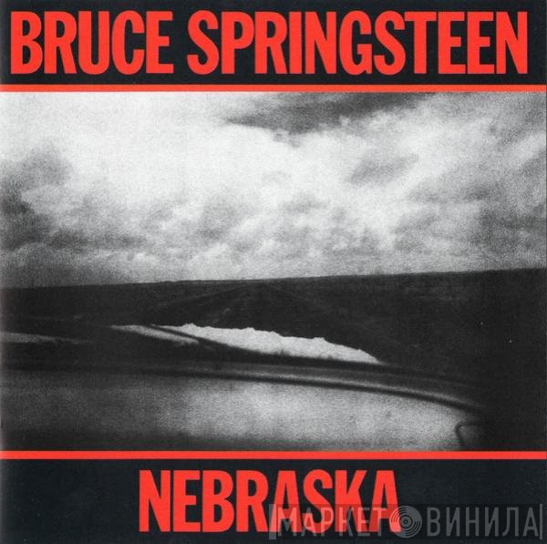 Bruce Springsteen  - Nebraska