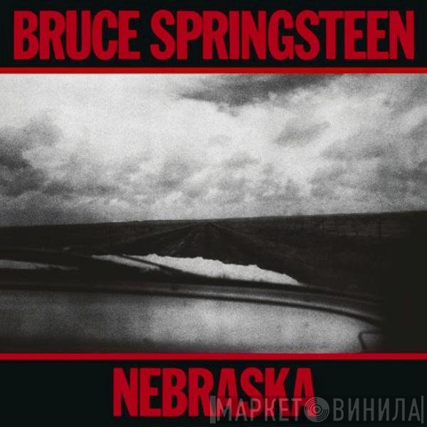 Bruce Springsteen  - Nebraska