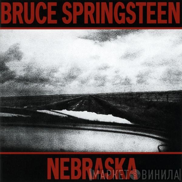 Bruce Springsteen  - Nebraska