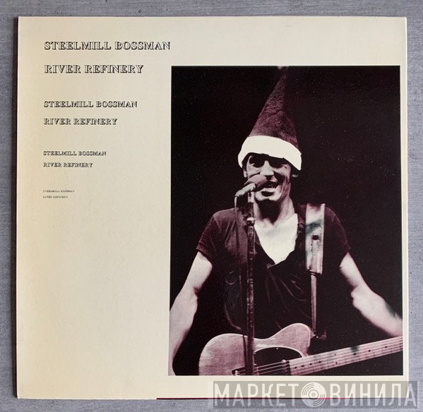 Bruce Springsteen  - River Refinery