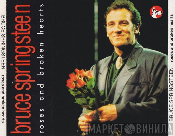 Bruce Springsteen  - Roses And Broken Hearts