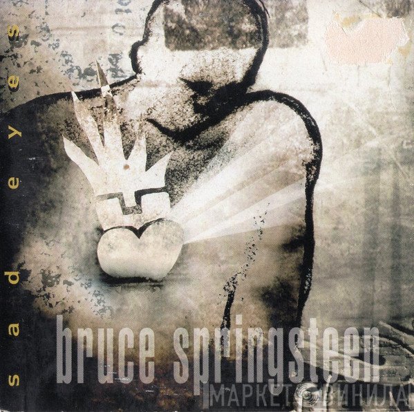 Bruce Springsteen  - Sad Eyes