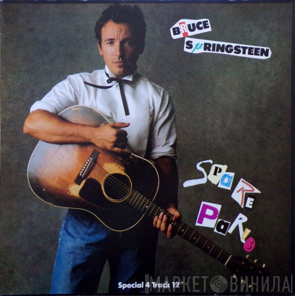 Bruce Springsteen  - Spare Parts