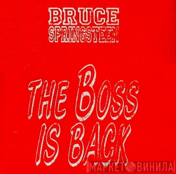 Bruce Springsteen  - The Boss Is Back