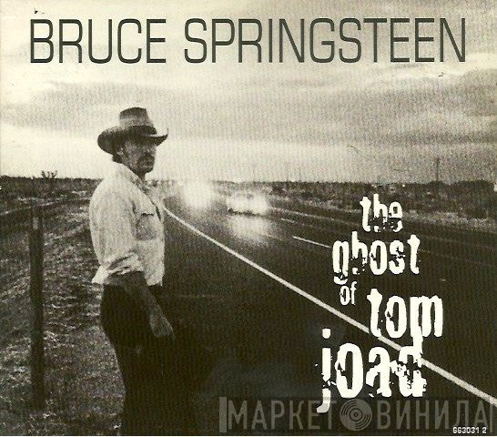 Bruce Springsteen - The Ghost Of Tom Joad