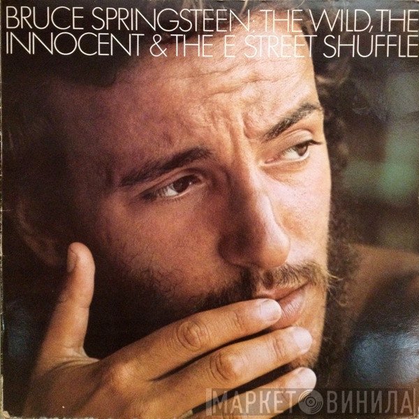 Bruce Springsteen - The Wild, The Innocent &amp;  The E Street Shuffle