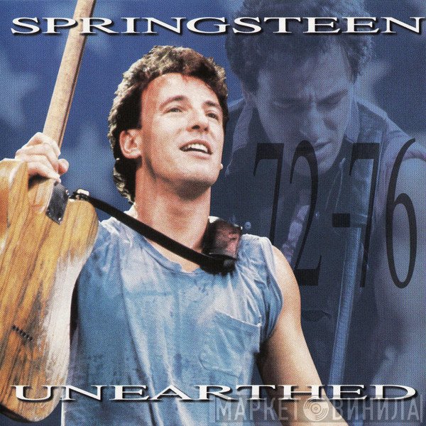 Bruce Springsteen  - Unearthed