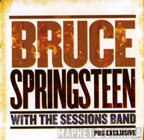 Bruce Springsteen With The Sessions Band  - PBS Exclusive