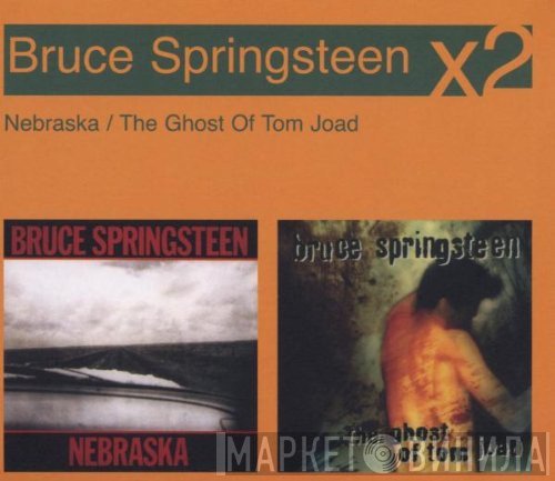 Bruce Springsteen - X2 - Nebraska / The Ghost Of Tom Joad