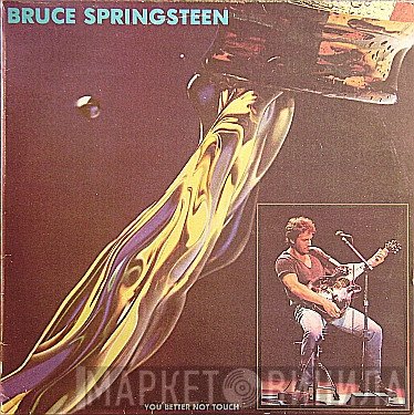 Bruce Springsteen  - You Better Not Touch