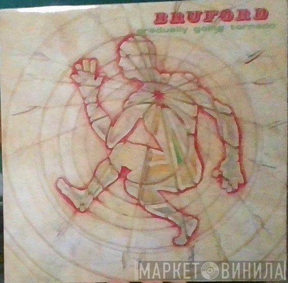 Bruford  - Gradually Going Tornado