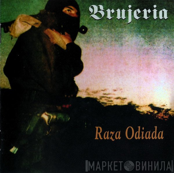 Brujeria  - Raza Odiada