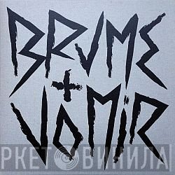 Brume + Vomir  - UNstable