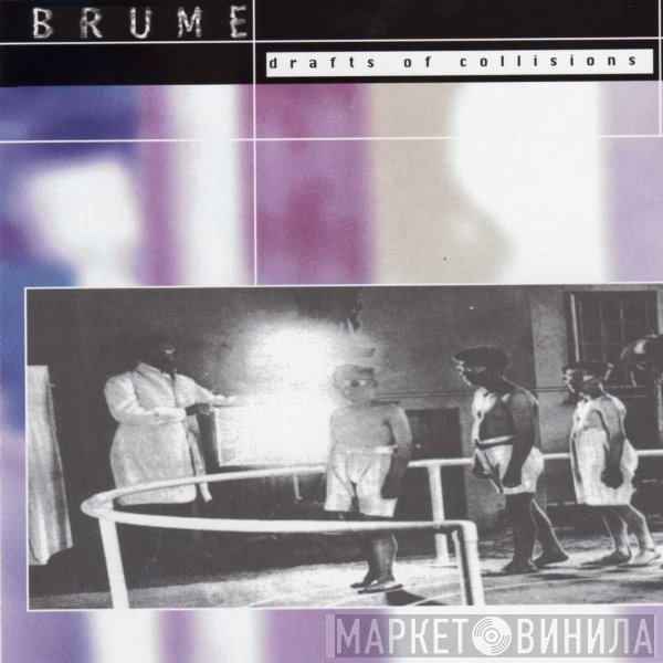 Brume  - Drafts Of Collisions