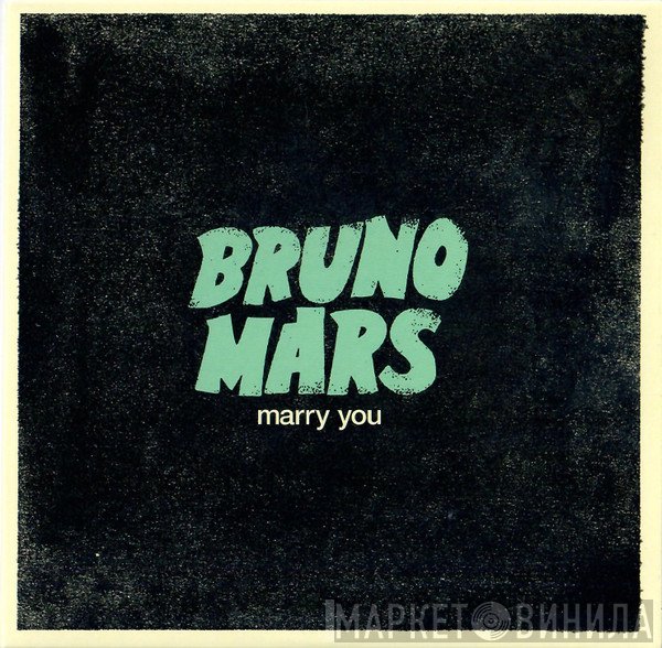 Bruno Mars  - Marry You