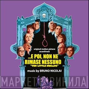 Bruno Nicolai - ...E Poi, Non Ne Rimase Nessuno "Ten Little Indians " (Original Motion Picture Soundtrack)