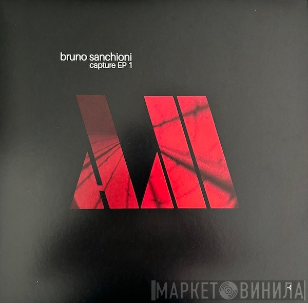 Bruno Sanchioni - Capture EP 1
