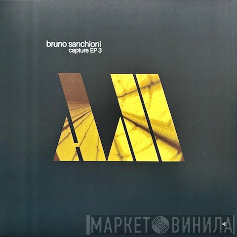 Bruno Sanchioni - Capture EP 3