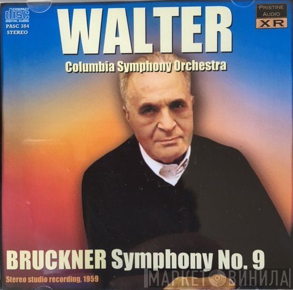 Bruno Walter, Anton Bruckner, Columbia Symphony Orchestra  - Symphony No. 9