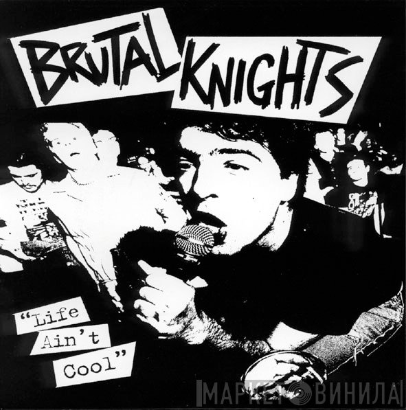 Brutal Knights - Life Ain't Cool