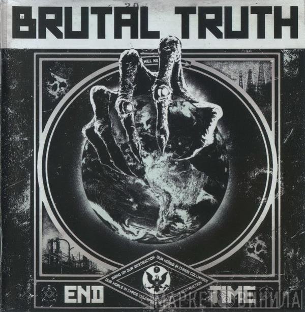 Brutal Truth  - End Time