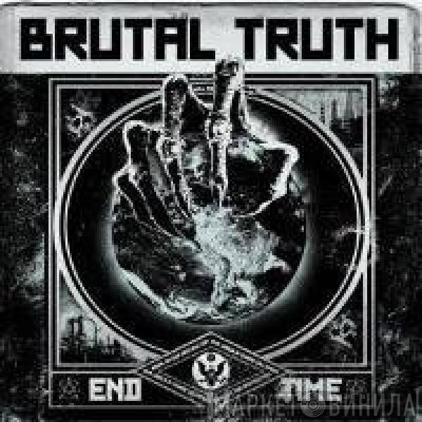 Brutal Truth  - End Time