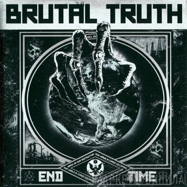 Brutal Truth  - End Time