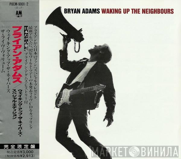 Bryan Adams = Bryan Adams  - Waking Up The Neighbours = ウェイキング・アップ・ザ・ネイバーズ