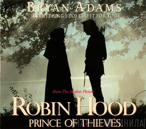 Bryan Adams - (Everything I Do) I Do It For You