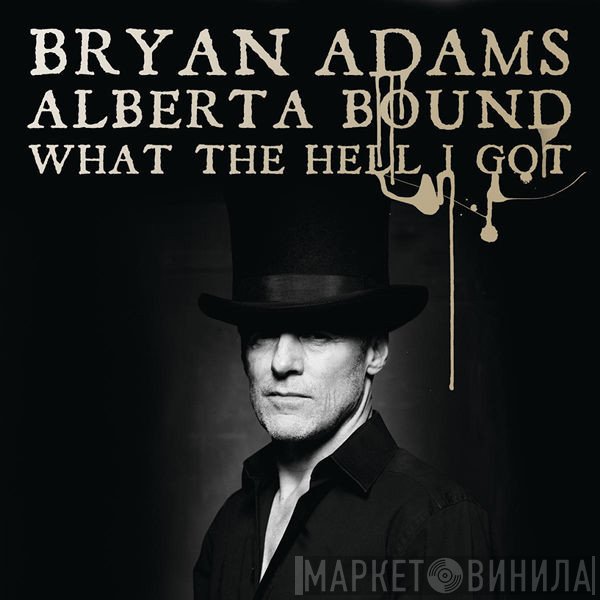 Bryan Adams  - Alberta Bound