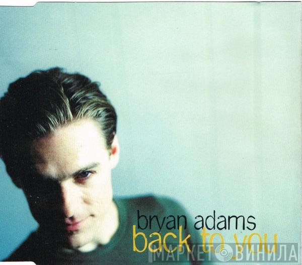 Bryan Adams  - Back To You