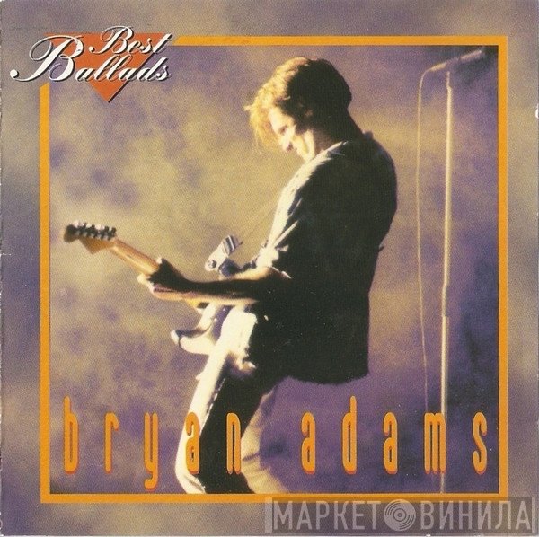 Bryan Adams  - Best Ballads