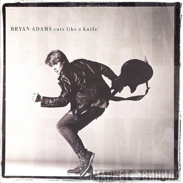 Bryan Adams  - Cuts Like A Knife