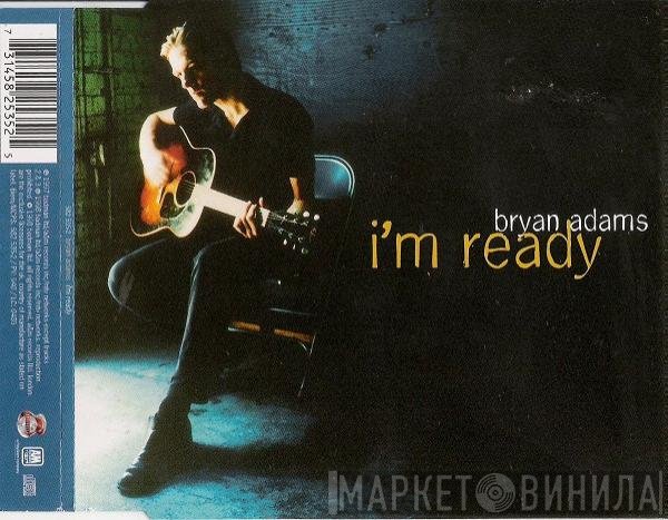Bryan Adams - I'm Ready